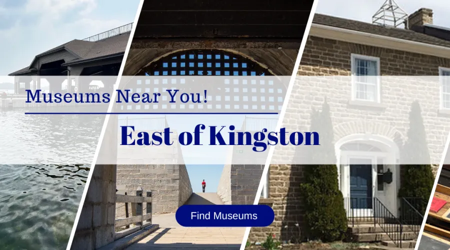 Find museums near you East of Kingston