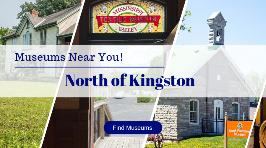 Find museums near you North of Kingston