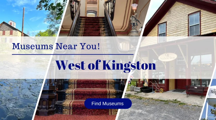 Find museums near you West of Kingston