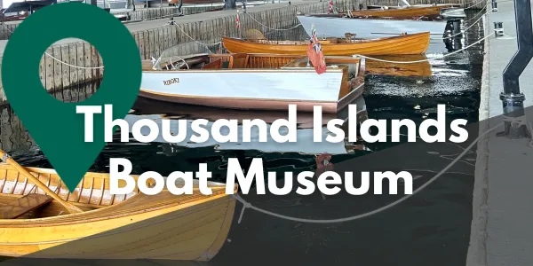 Take a Closer Look at the Thousand Island Boat Museum