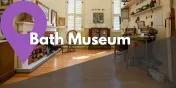 Take a Closer Looks at the Bath Museum