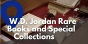 Take a Closer Look at the W.D Jordan Rare Books and Special Collections